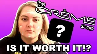 The Creme Shop Product Review - IS IT WORTH IT?