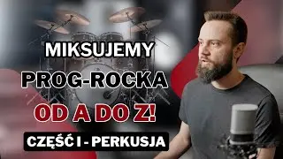 Miks utworu od początku do końca - progresywny rock/pop (część 1 - perkusja)
