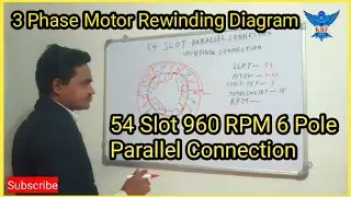 54 Slot 6 Pole 960 RPM 3 Phase Motor Winding | Parallel Connection Diagram/@krfelectricformula8265