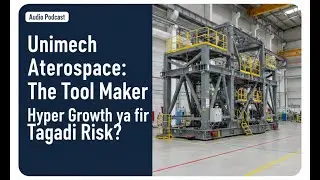 Unimech Aerospace: Kya hypergrowth ke raaste pe? | Tooling Specialist