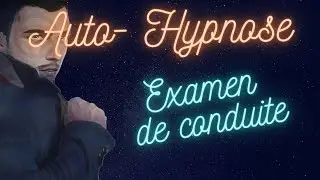Surmonter l'anxi&eacute;t&eacute; de l'examen de conduite : Auto-hypnose pour vous aider &agrave; vous d&eacute;tendre