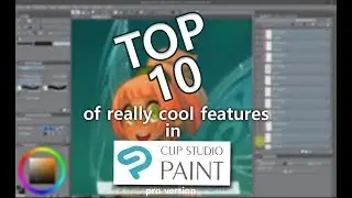 TOP 10 of CLIP STUDIO PAINT Features (Manga Studio)