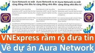 VNexpress rầm rộ đưa tin về dự &aacute;n Aura Network #investtv #auranetwork #vnexpress