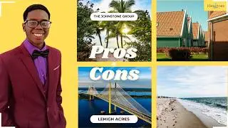 Pros and Cons of Living in Lehigh Acres!