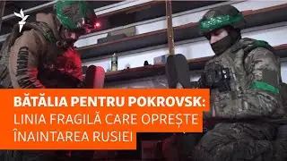 Bătălia pentru Pokrovsk: Linia fragilă care oprește înaintarea Rusiei