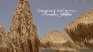 Amanda Josefsen - Summer in Greece (Official video)