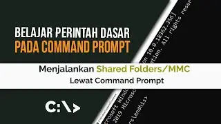 Belajar Command Prompt 108 | Menjalankan Shared Folder Lewat CMD