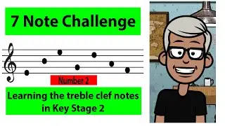 7 note challenge No. 2 - Learn the treble clef notes