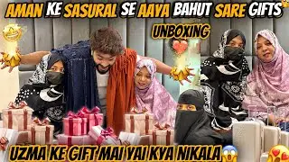 Aman Ke Sasural Se Aaye Bahut Sare Gifts😍Uzma Ke Abaya🥰Saudi Arabia Ke Famous Tohfa🥹Aman’s Family