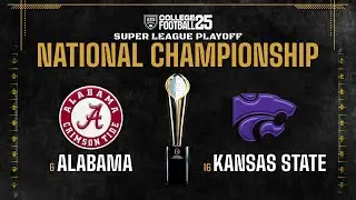 #6 Alabama vs. #16 Kansas State | National Championship Game | Axis CFB 25 Super League Simulation