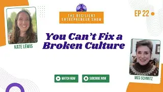 The Resilient Entrepreneur Show |Ep 22| ft. Meg Schmitz