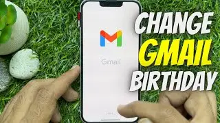 How to Change Date of Birth in Gmail