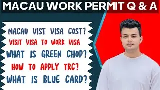 Macau Work Permit Complete Process Instructions | Most Frequently Asked Questions | In hindi