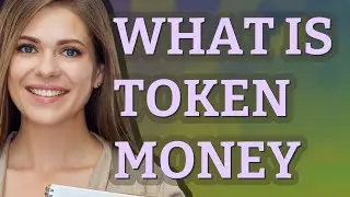 Token money | meaning of Token money