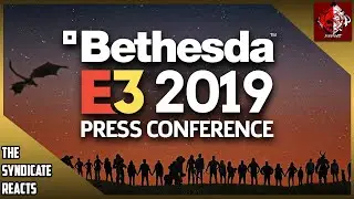 The Syndicate Reacts: Bethesda's E3 2019 Conference - Call A