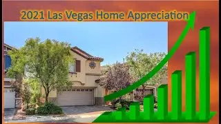 Las Vegas Home Appreciation 2021
