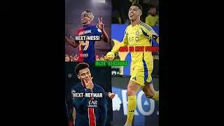 Ronaldo X next lamine yamal X next Neymar #football