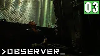 Let's Play - Observer - Part 03 - The Dream Eater - Gameplay Walkthrough