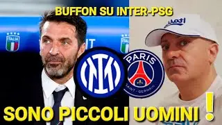🏆BUFFON su INTER-PSG‼️LE SUE FRASI e IL MIO PARERE