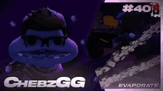 CHEBZGG: EVAPORATE #40
