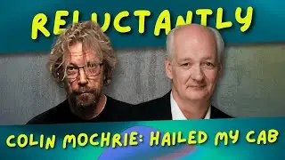 Colin Mochrie - Hailed My Cab