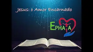 [December 2021] Jesus - O Amor Encarnado PT