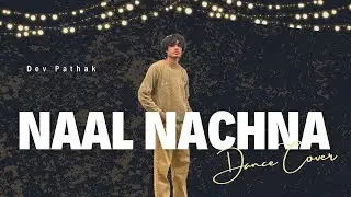 Naal Nachna | Dance Cover | Dev Pathak | Dhurandhar | Shashwat Sachdev | Afsana Khan | Reble