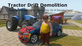 Crazy Tractor Drift & Demolition! Farm Game Demo &ndash; Day 20
