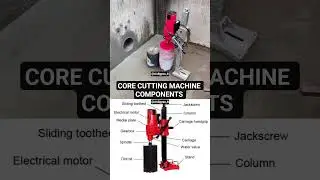 about CORE CUTTING MACHINE COMPONENTS #Civilgyan_ #civilgyan_8 #Corecutting #concrete #rcc #cutting