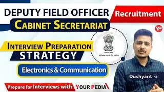 Interview Preparation Strategy for Cabinet Secretariat Deputy Field Officer(DFO) | ECE | YourPedia