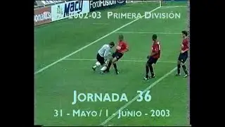 Goles Liga 2002-2003 Primera División Jornada 36