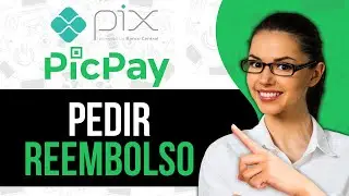 Como Pedir Reembolso de Pix No Picpay