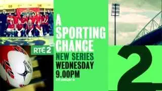 A Sporting Chance | RT&Eacute;2 | New Series | Starts Wednesday 3rd June 9.00pm
