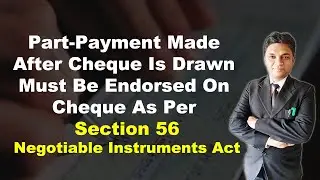 Part-Payment Made After Cheque Is Drawn Must Be Endorsed On Cheque  | By Expert Vakil