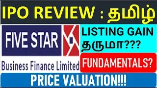 Five Star Business Finance IPO - Review in Tamil - Listing Gain, Detailed Analysis, Fundamentals,GMP