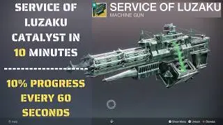 SERVICE OF LUZAKU Catalyst Upgrade Fast in Renegades - Complete the Catalyst in 10 Minutes Destiny 2