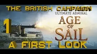 Ultimate Admiral: Age of Sail &ndash; A First Look - The British Campaign - Part 1