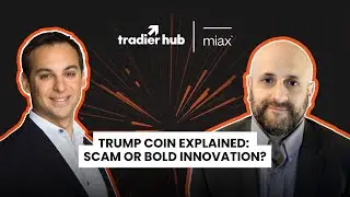 Trump Coin Explained: Scam Or Bold Innovation? | Trading Zone Ep. 35