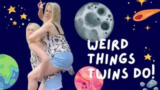 Weird things twins do