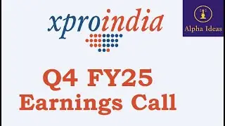 XPRO India Q4 FY25 Earnings Call- XPRO India Ltd Q4 Concall