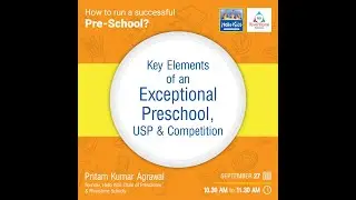 How to Start and Run a Successful Play School & Preschool in India | Webinar Series 2024 Part 6