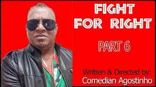 Fight for Right | Part 6 | Konkani Tiatr | Comedian Agostinho