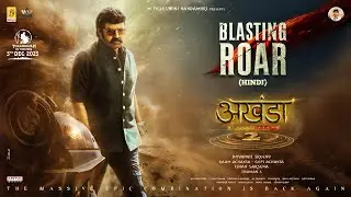 Akhanda 2 Thaandavam - Blasting Roar (HINDI) | NBK | Boyapati Srinu | Thaman S