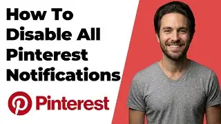 How To Turn Off All Pinterest Notifications (2026 Easy Guide)