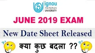 IGNOU JUNE 2019 TERM END EXAM  NEW DATESHEET  RELEASED (Tentative) [CHECK YOUR EXAM DATE]