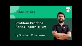 Problem Practice Session (BARC/ HAL) - XIX | By Sandeep Chandraker