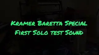 Kramer Baretta Special - First Test Solo