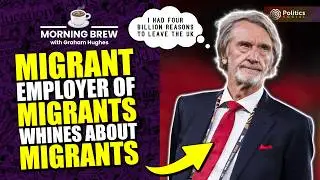 Monaco Billionaire Says Britain Is &ldquo;Colonised&rdquo; &ndash; Oh Do Shut Up | ☕ Morning Brew with Graham Hughes