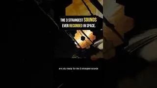 The 3 Strangest Sounds Ever Recorded in Space!  #space #science #universe #spacefacts