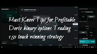 Must Know Tips for Profitable Deriv binary options Trading 15s touch winning strategy
